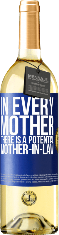 29,95 € Free Shipping | White Wine WHITE Edition In every mother there is a potential mother-in-law Blue Label. Customizable label Young wine Harvest 2024 Verdejo