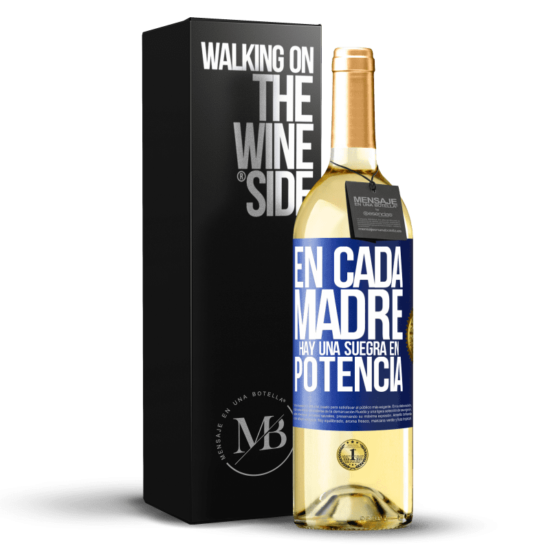 29,95 € Envío gratis | Vino Blanco Edición WHITE En cada madre hay una suegra en potencia Etiqueta Azul. Etiqueta personalizable Vino joven Cosecha 2024 Verdejo