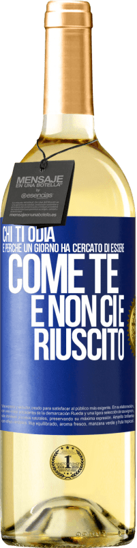 29,95 € | Vino bianco Edizione WHITE Chi ti odia è perché un giorno ha cercato di essere come te e non ci è riuscito Etichetta Blu. Etichetta personalizzabile Vino giovane Raccogliere 2024 Verdejo