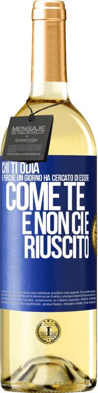29,95 € | Vino bianco Edizione WHITE Chi ti odia è perché un giorno ha cercato di essere come te e non ci è riuscito Etichetta Blu. Etichetta personalizzabile Vino giovane Raccogliere 2025 Verdejo