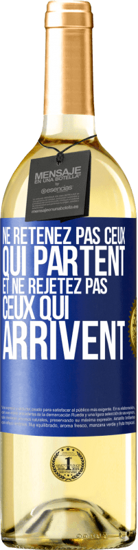 29,95 € | Vin blanc Édition WHITE Ne retenez pas ceux qui partent et ne rejetez pas ceux qui arrivent Étiquette Bleue. Étiquette personnalisable Vin jeune Récolte 2024 Verdejo