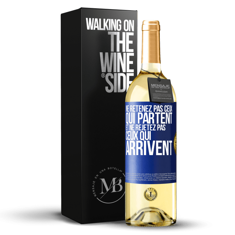 29,95 € Envoi gratuit | Vin blanc Édition WHITE Ne retenez pas ceux qui partent et ne rejetez pas ceux qui arrivent Étiquette Bleue. Étiquette personnalisable Vin jeune Récolte 2024 Verdejo