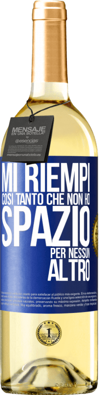 29,95 € | Vino bianco Edizione WHITE Mi riempi così tanto che non ho spazio per nessun altro Etichetta Blu. Etichetta personalizzabile Vino giovane Raccogliere 2024 Verdejo