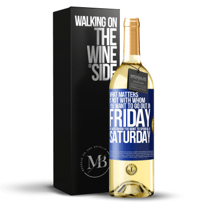 «What matters is not with whom you want to go out on Friday, but with whom you want to spend all of Saturday» WHITE Edition