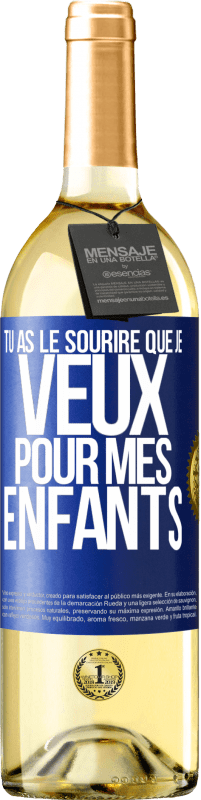 29,95 € | Vin blanc Édition WHITE Tu as le sourire que je veux pour mes enfants Étiquette Bleue. Étiquette personnalisable Vin jeune Récolte 2023 Verdejo