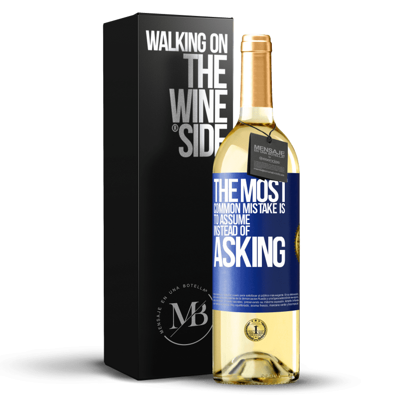 29,95 € Free Shipping | White Wine WHITE Edition The most common mistake is to assume instead of asking Blue Label. Customizable label Young wine Harvest 2021 Verdejo