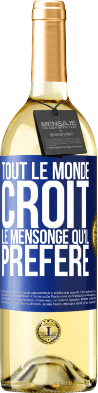 29,95 € | Vin blanc Édition WHITE Tout le monde croit le mensonge qu'il préfère Étiquette Bleue. Étiquette personnalisable Vin jeune Récolte 2024 Verdejo