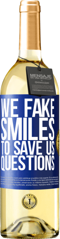 29,95 € 免费送货 | 白葡萄酒 WHITE版 我们假装笑容来挽救我们的问题 蓝色标签. 可自定义的标签 青年酒 收成 2023 Verdejo