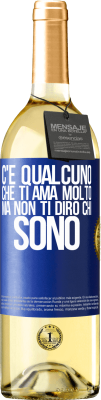 29,95 € | Vino bianco Edizione WHITE C'è qualcuno che ti ama molto, ma non ti dirò chi sono Etichetta Blu. Etichetta personalizzabile Vino giovane Raccogliere 2024 Verdejo