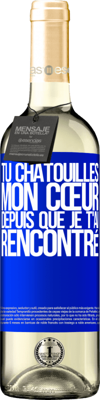 29,95 € Envoi gratuit | Vin blanc Édition WHITE Tu chatouilles mon cœur depuis que je t'ai rencontré Étiquette Bleue. Étiquette personnalisable Vin jeune Récolte 2025 Verdejo