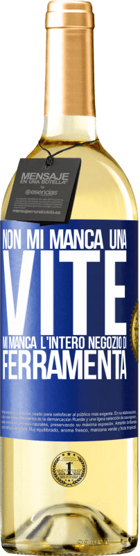 29,95 € | Vino bianco Edizione WHITE Non mi manca una vite, mi manca l'intero negozio di ferramenta Etichetta Blu. Etichetta personalizzabile Vino giovane Raccogliere 2023 Verdejo