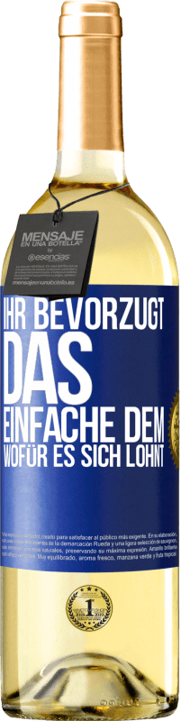 29,95 € Kostenloser Versand | Weißwein WHITE Ausgabe Ihr bevorzugt das Einfache dem, wofür es sich lohnt Blaue Markierung. Anpassbares Etikett Junger Wein Ernte 2023 Verdejo