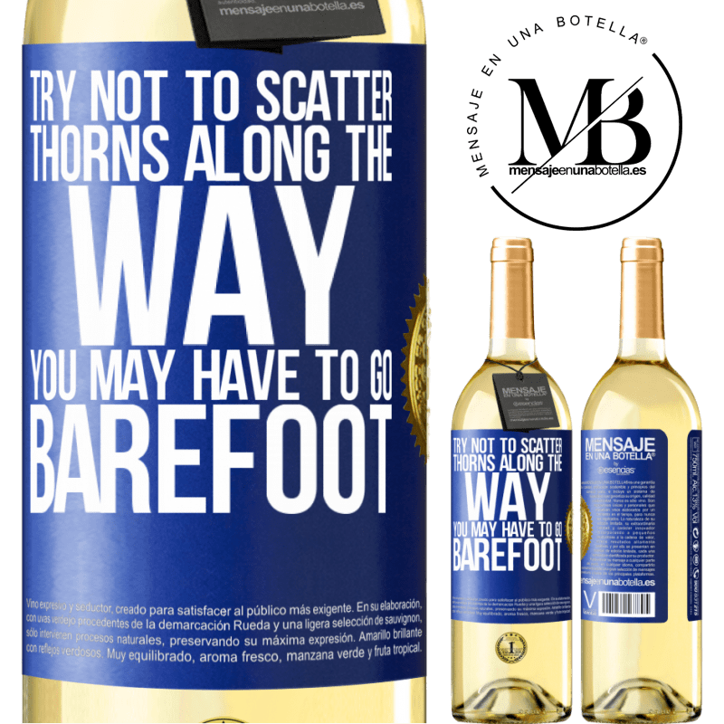 29,95 € Free Shipping | White Wine WHITE Edition Try not to scatter thorns along the way, you may have to go barefoot Blue Label. Customizable label Young wine Harvest 2022 Verdejo