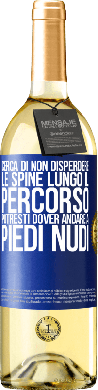 29,95 € | Vino bianco Edizione WHITE Cerca di non disperdere le spine lungo il percorso, potresti dover andare a piedi nudi Etichetta Blu. Etichetta personalizzabile Vino giovane Raccogliere 2024 Verdejo