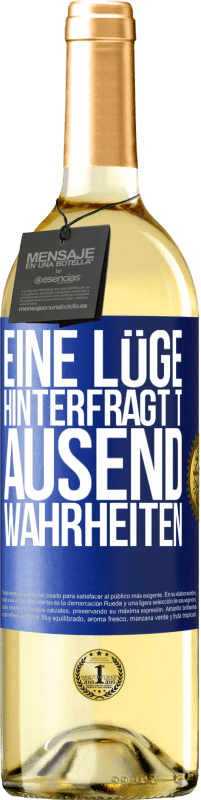 29,95 € | Weißwein WHITE Ausgabe Eine Lüge hinterfragt tausend Wahrheiten Blaue Markierung. Anpassbares Etikett Junger Wein Ernte 2024 Verdejo