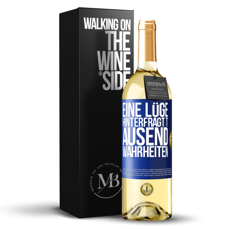 29,95 € Kostenloser Versand | Weißwein WHITE Ausgabe Eine Lüge hinterfragt tausend Wahrheiten Blaue Markierung. Anpassbares Etikett Junger Wein Ernte 2023 Verdejo