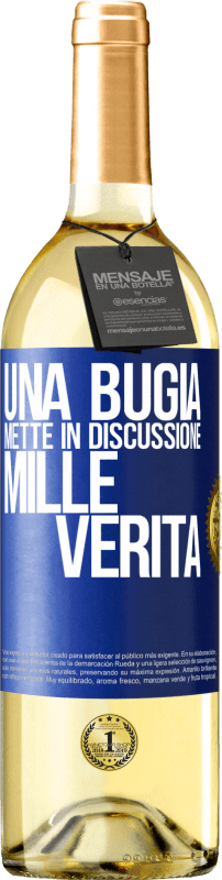 Spedizione Gratuita | Vino bianco Edizione WHITE Una bugia mette in discussione mille verità Etichetta Blu. Etichetta personalizzabile Vino giovane Raccogliere 2023 Verdejo