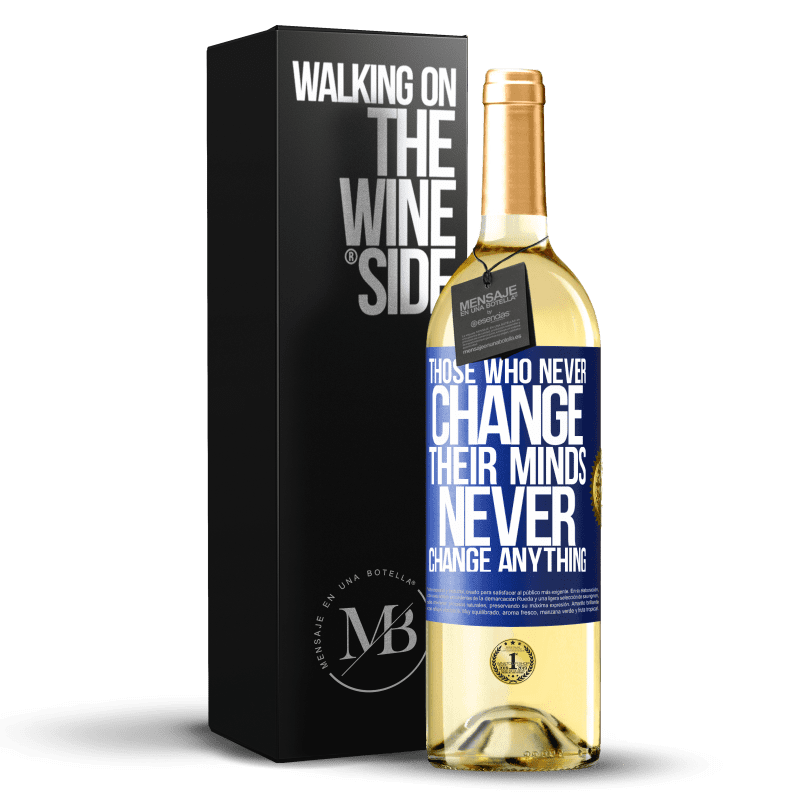 24,95 € Free Shipping | White Wine WHITE Edition Those who never change their minds, never change anything Blue Label. Customizable label Young wine Harvest 2021 Verdejo