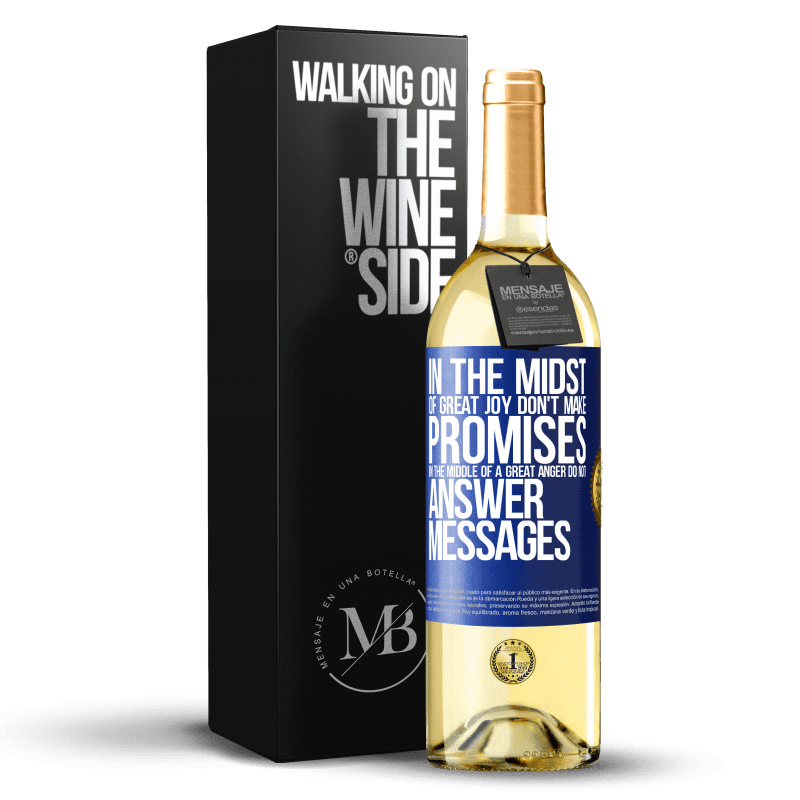 29,95 € Free Shipping | White Wine WHITE Edition In the midst of great joy, don't make promises. In the middle of a great anger, do not answer messages Blue Label. Customizable label Young wine Harvest 2023 Verdejo