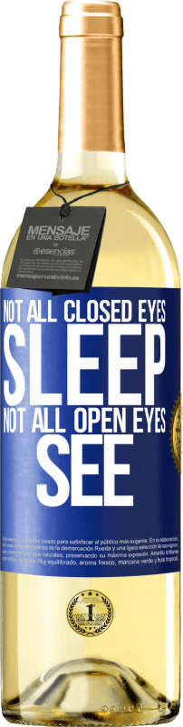 29,95 € 送料無料 | 白ワイン WHITEエディション すべての閉じた目が眠るわけではありません...すべての開いた目が見るわけではありません 青いタグ. カスタマイズ可能なラベル 若いワイン 収穫 2023 Verdejo