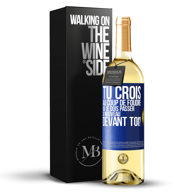 29,95 € Envoi gratuit | Vin blanc Édition WHITE Tu crois au coup de foudre ou je dois passer à nouveau devant toi? Étiquette Bleue. Étiquette personnalisable Vin jeune Récolte 2024 Verdejo