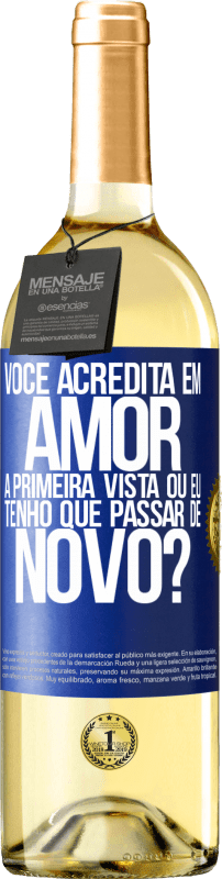 29,95 € | Vinho branco Edição WHITE você acredita em amor à primeira vista ou eu tenho que passar de novo? Etiqueta Azul. Etiqueta personalizável Vinho jovem Colheita 2025 Verdejo