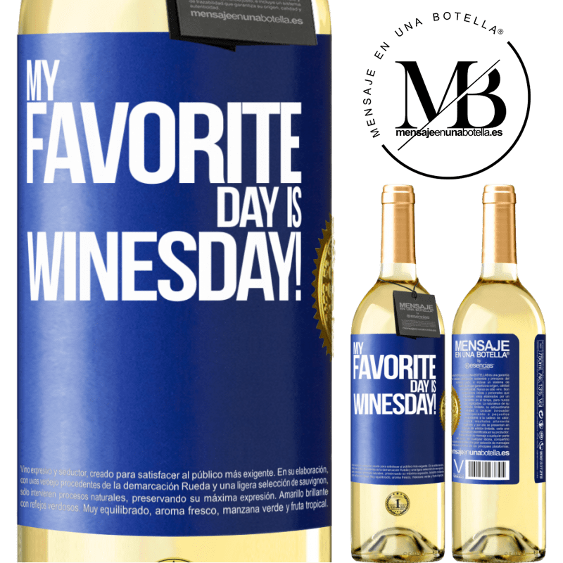 29,95 € Free Shipping | White Wine WHITE Edition My favorite day is winesday! Blue Label. Customizable label Young wine Harvest 2024 Verdejo