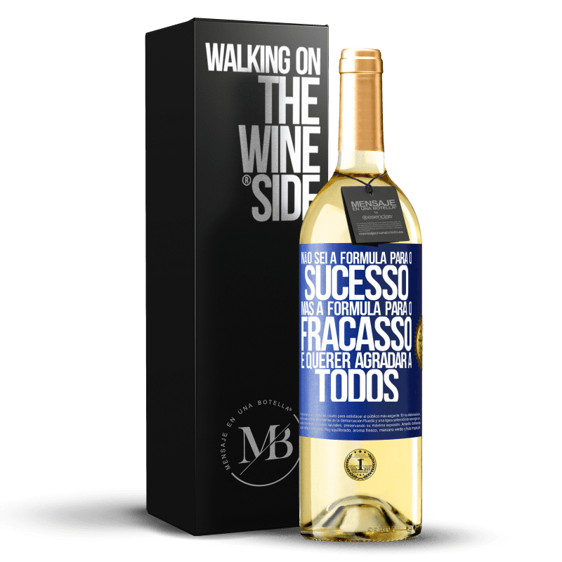 29,95 € Envio grátis | Vinho branco Edição WHITE Não sei a fórmula para o sucesso, mas a fórmula para o fracasso é querer agradar a todos Etiqueta Azul. Etiqueta personalizável Vinho jovem Colheita 2024 Verdejo