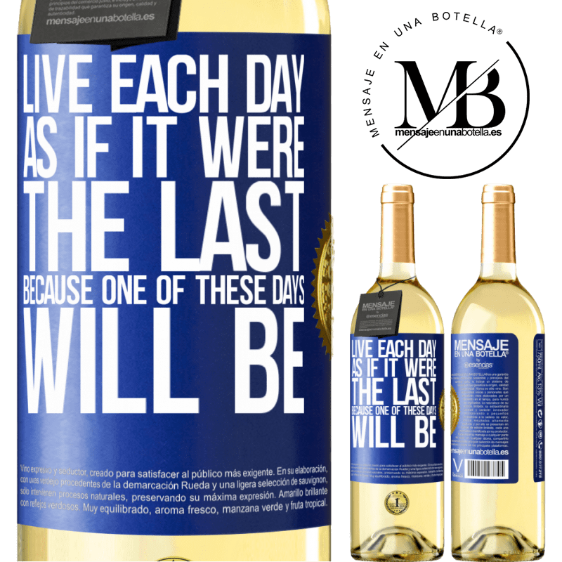29,95 € Free Shipping | White Wine WHITE Edition Live each day as if it were the last, because one of these days will be Blue Label. Customizable label Young wine Harvest 2023 Verdejo