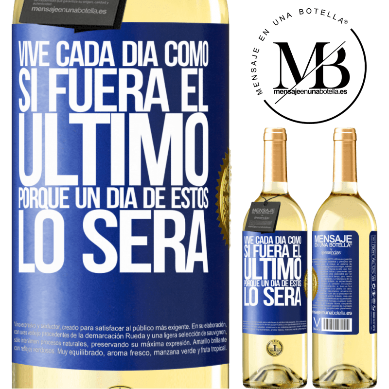 29,95 € Envío gratis | Vino Blanco Edición WHITE Vive cada día como si fuera el último, porque un día de estos lo será Etiqueta Azul. Etiqueta personalizable Vino joven Cosecha 2025 Verdejo