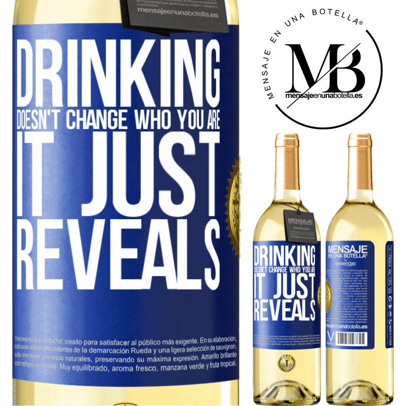 29,95 € Free Shipping | White Wine WHITE Edition Drinking doesn't change who you are, it just reveals Blue Label. Customizable label Young wine Harvest 2022 Verdejo