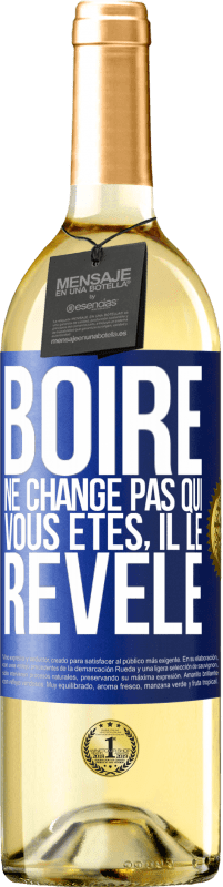 29,95 € Envoi gratuit | Vin blanc Édition WHITE Boire ne change pas qui vous êtes, il le révèle Étiquette Bleue. Étiquette personnalisable Vin jeune Récolte 2023 Verdejo