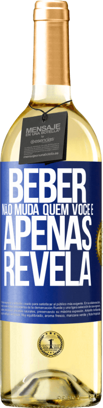 29,95 € Envio grátis | Vinho branco Edição WHITE Beber não muda quem você é, apenas revela Etiqueta Azul. Etiqueta personalizável Vinho jovem Colheita 2023 Verdejo