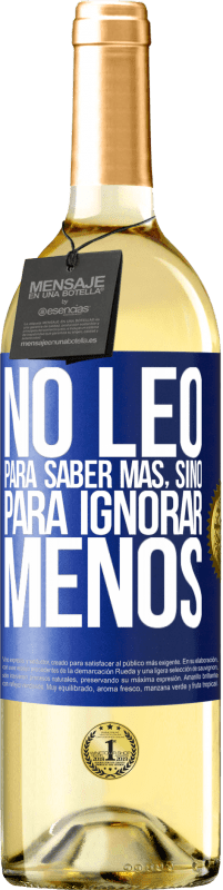 29,95 € | Vino Blanco Edición WHITE No leo para saber más, sino para ignorar menos Etiqueta Azul. Etiqueta personalizable Vino joven Cosecha 2023 Verdejo
