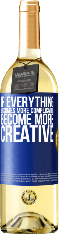 29,95 € | White Wine WHITE Edition If everything becomes more complicated, become more creative Blue Label. Customizable label Young wine Harvest 2024 Verdejo