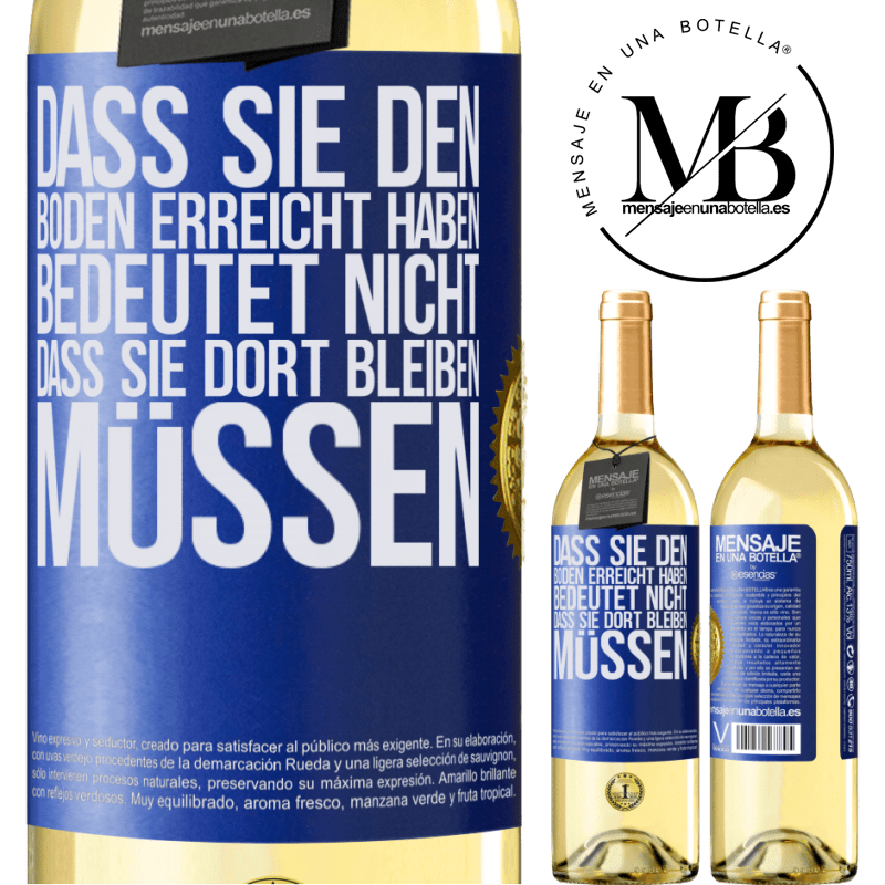 29,95 € Kostenloser Versand | Weißwein WHITE Ausgabe Dass du einen Tiefpunkt erreicht hast, bedeutet nicht, dass du dort bleiben musst Blaue Markierung. Anpassbares Etikett Junger Wein Ernte 2023 Verdejo