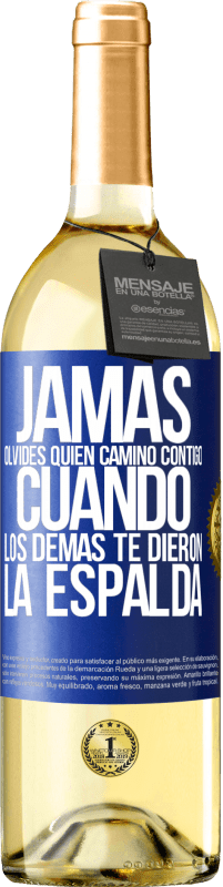 «Jamás olvides quién caminó contigo cuando los demás te dieron la espalda» Edición WHITE