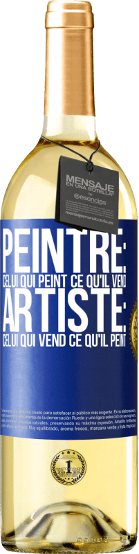 29,95 € | Vin blanc Édition WHITE Peintre: celui qui peint ce qu'il vend. Artiste: celui qui vend ce qu'il peint Étiquette Bleue. Étiquette personnalisable Vin jeune Récolte 2025 Verdejo