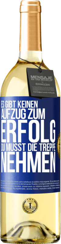 29,95 € Kostenloser Versand | Weißwein WHITE Ausgabe Es gibt keinen Aufzug zum Erfolg. Du musst die Treppe nehmen Blaue Markierung. Anpassbares Etikett Junger Wein Ernte 2023 Verdejo