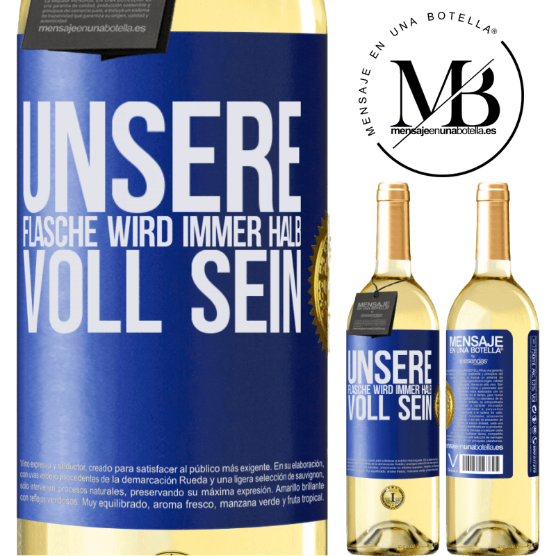 29,95 € Kostenloser Versand | Weißwein WHITE Ausgabe Unsere Beziehung wird immer eine halb volle Flasche sein Blaue Markierung. Anpassbares Etikett Junger Wein Ernte 2023 Verdejo