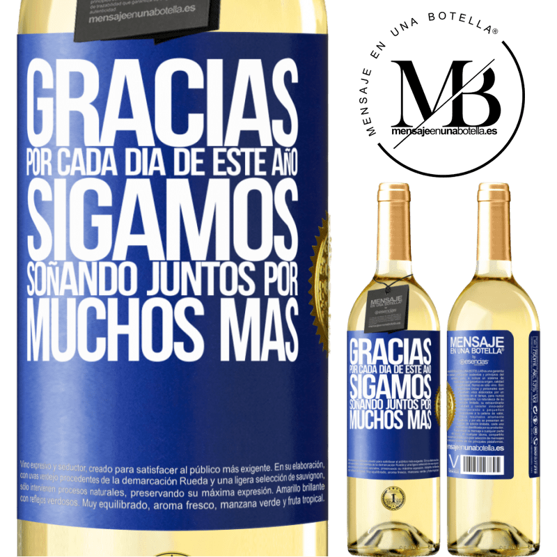 29,95 € Envío gratis | Vino Blanco Edición WHITE Gracias por cada día de este año. Sigamos soñando juntos muchos más Etiqueta Azul. Etiqueta personalizable Vino joven Cosecha 2025 Verdejo