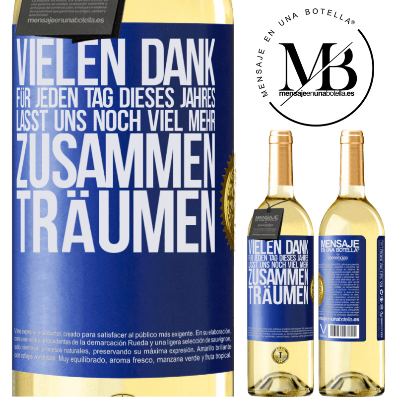 29,95 € Kostenloser Versand | Weißwein WHITE Ausgabe Vielen Dank für jeden Tag dieses Jahres. Auf dass wir noch lange zusammen träumen Blaue Markierung. Anpassbares Etikett Junger Wein Ernte 2023 Verdejo