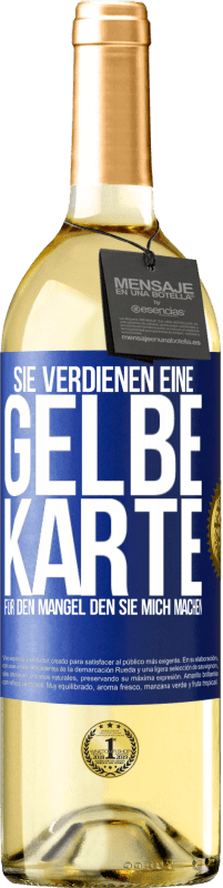 29,95 € Kostenloser Versand | Weißwein WHITE Ausgabe Sie verdienen eine gelbe Karte für den Mangel, den Sie mich machen Blaue Markierung. Anpassbares Etikett Junger Wein Ernte 2025 Verdejo