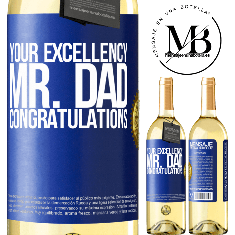 29,95 € Free Shipping | White Wine WHITE Edition Your Excellency Mr. Dad. Congratulations Blue Label. Customizable label Young wine Harvest 2022 Verdejo