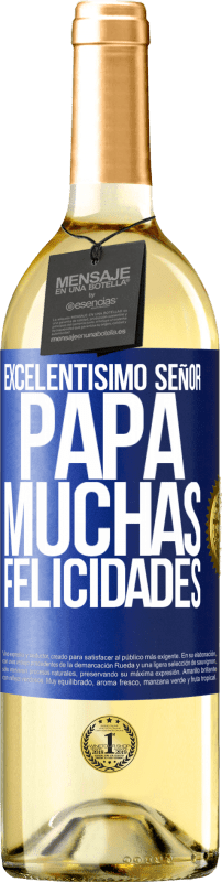29,95 € Envío gratis | Vino Blanco Edición WHITE Excelentísimo señor papá. Muchas felicidades Etiqueta Azul. Etiqueta personalizable Vino joven Cosecha 2025 Verdejo