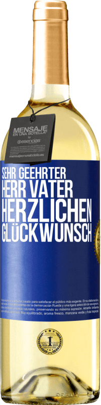 29,95 € | Weißwein WHITE Ausgabe Sehr geehrter Herr Vater. Herzlichen Glückwunsch Blaue Markierung. Anpassbares Etikett Junger Wein Ernte 2024 Verdejo