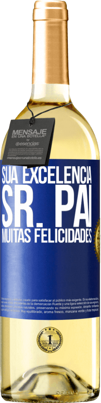 29,95 € Envio grátis | Vinho branco Edição WHITE Sua Excelência Sr. Pai. Muitas felicidades Etiqueta Azul. Etiqueta personalizável Vinho jovem Colheita 2023 Verdejo