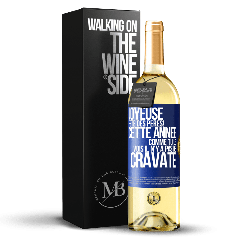 29,95 € Envoi gratuit | Vin blanc Édition WHITE Joyeuse fête des Pères! Cette année comme tu le vois il n'y a pas de cravate Étiquette Bleue. Étiquette personnalisable Vin jeune Récolte 2024 Verdejo