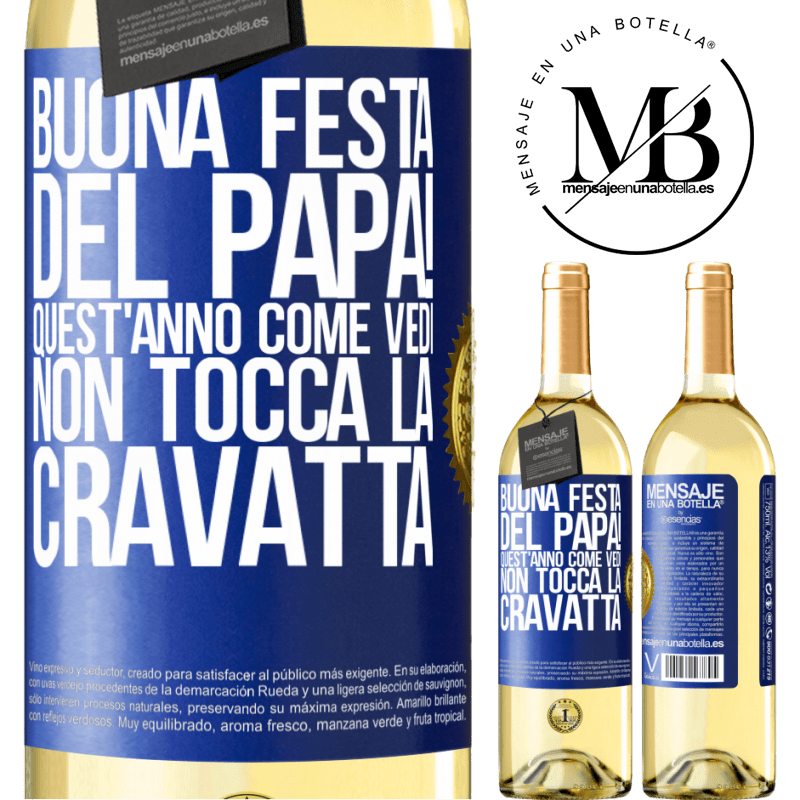 29,95 € Spedizione Gratuita | Vino bianco Edizione WHITE Buona festa del papà! Quest'anno, come vedi, non tocca la cravatta Etichetta Blu. Etichetta personalizzabile Vino giovane Raccogliere 2023 Verdejo