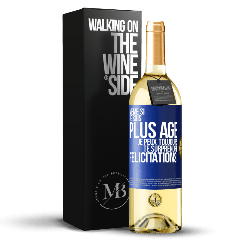 29,95 € Envoi gratuit | Vin blanc Édition WHITE Même si je suis plus âgé, je peux toujours te surprendre. Félicitations! Étiquette Bleue. Étiquette personnalisable Vin jeune Récolte 2024 Verdejo